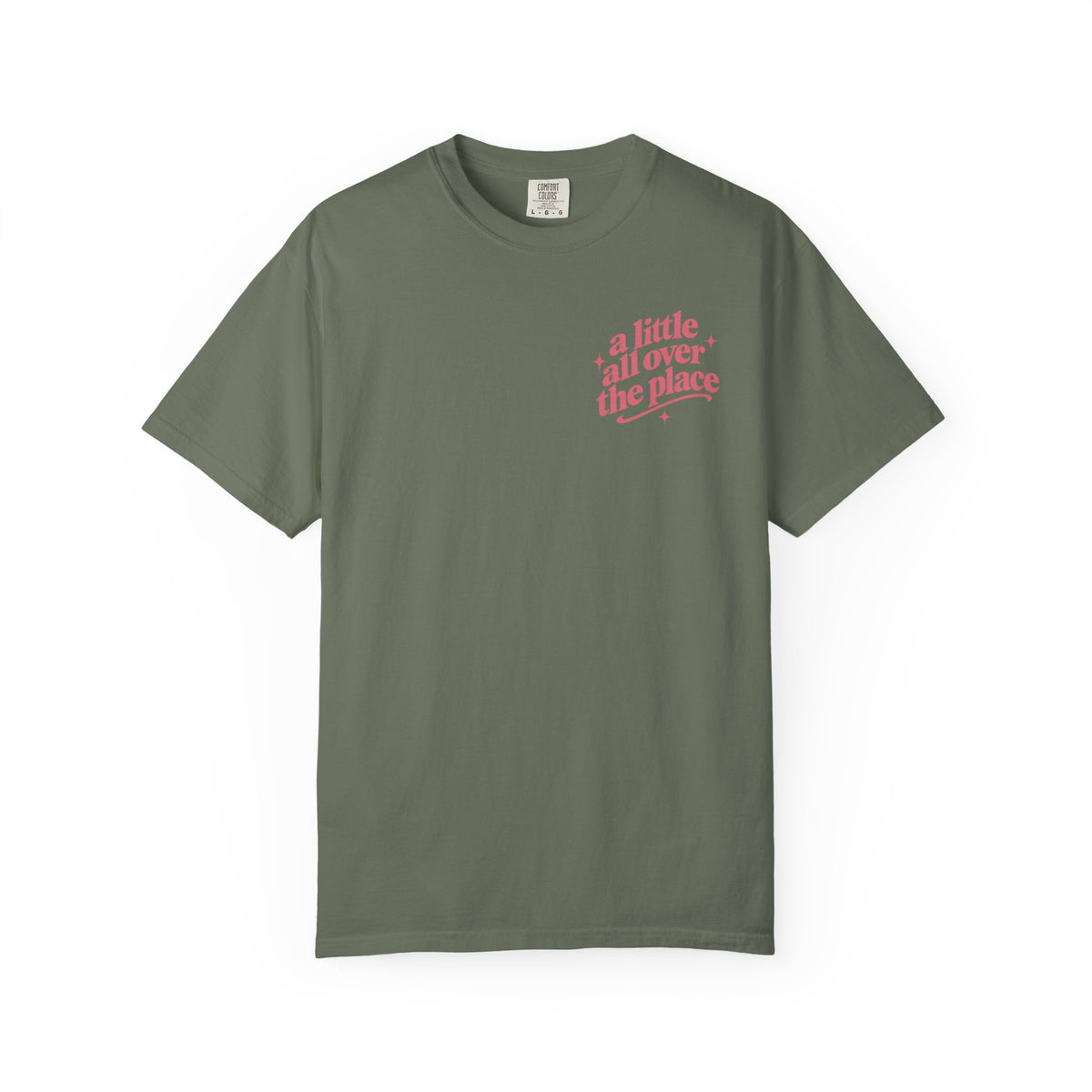 A Little All Over The Place Comfort Colors T-Shirt
