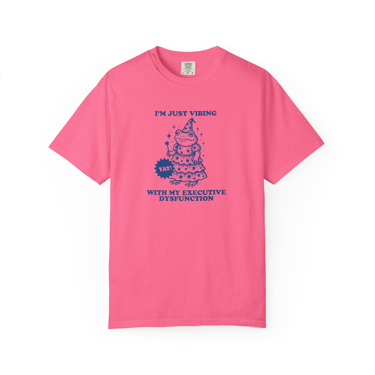 Executive Dysfunction Comfort Colors T-shirt