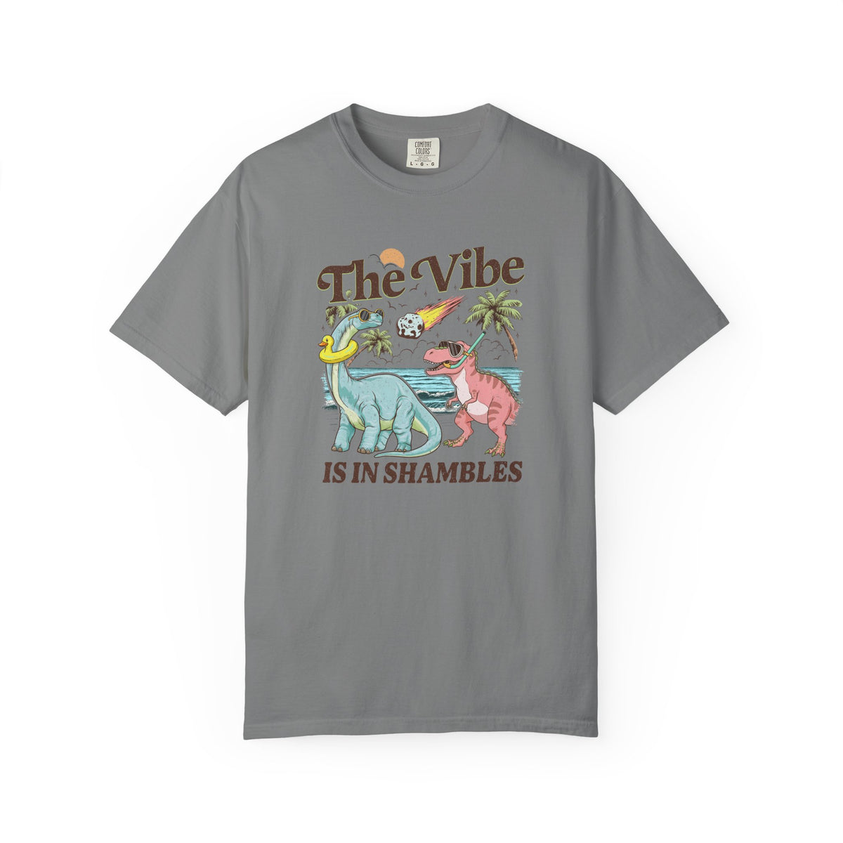 The Vibe Is In Shambles Comfort Colors T-shirt