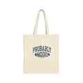 Probably Stimmimg Tote Bag