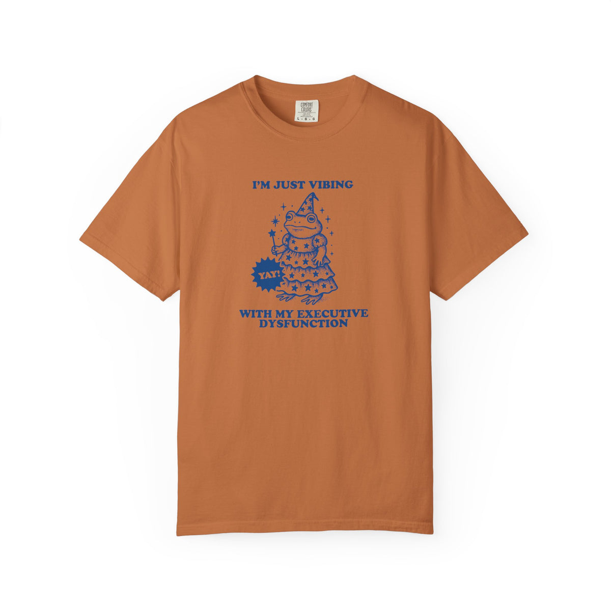 Executive Dysfunction Comfort Colors T-shirt