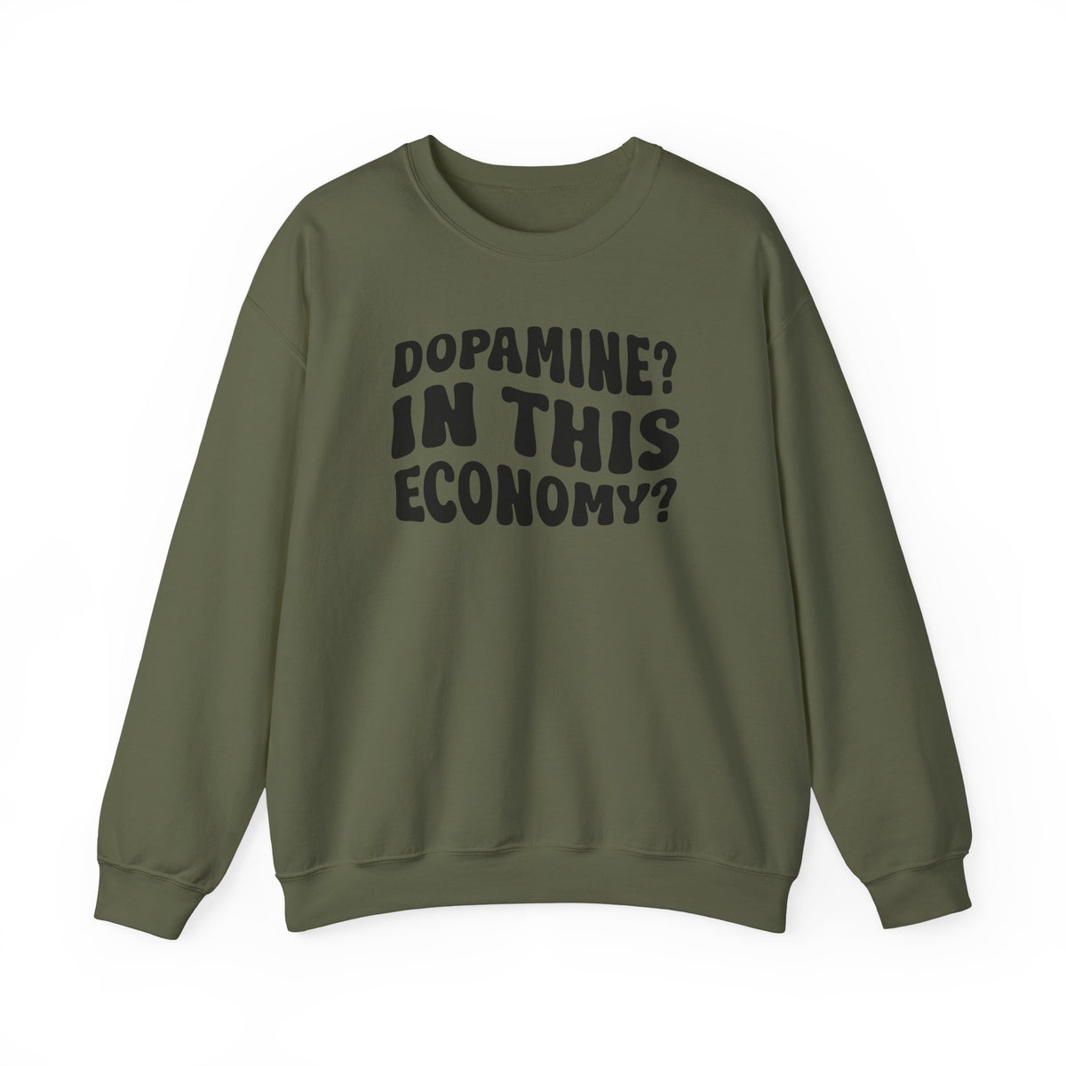 Dopamine In This Economy Crewneck Sweatshirt