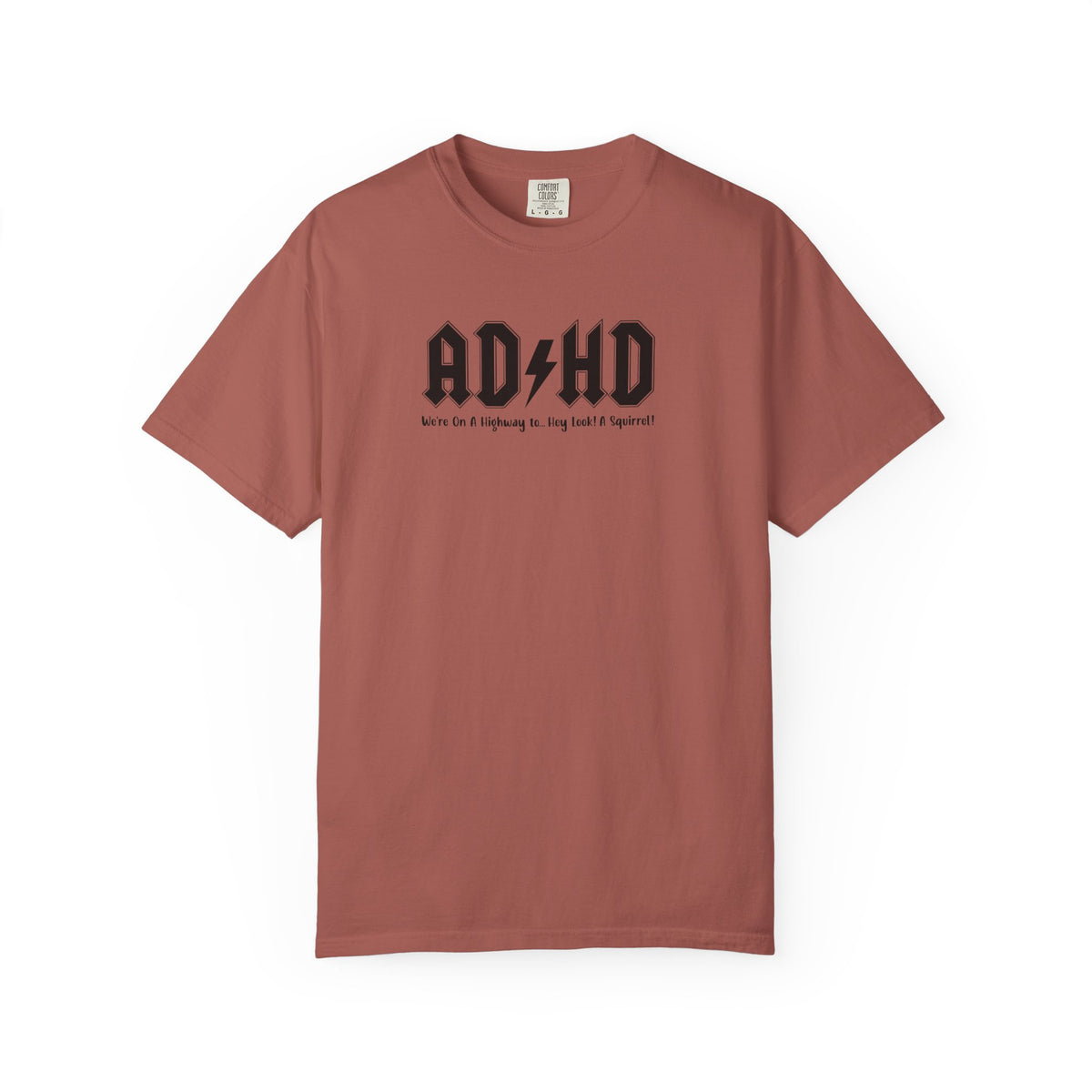 ADHD (Oh Look A squirrel) Comfort Colors T-shirt