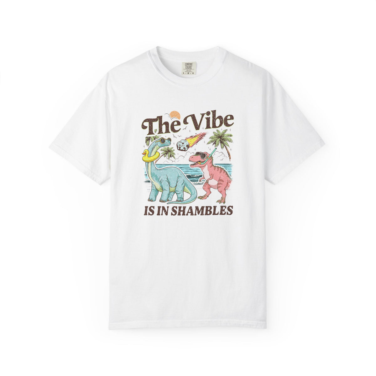 The Vibe Is In Shambles Comfort Colors T-shirt