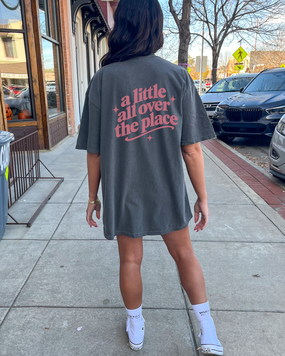 A Little All Over The Place Comfort Colors T-Shirt