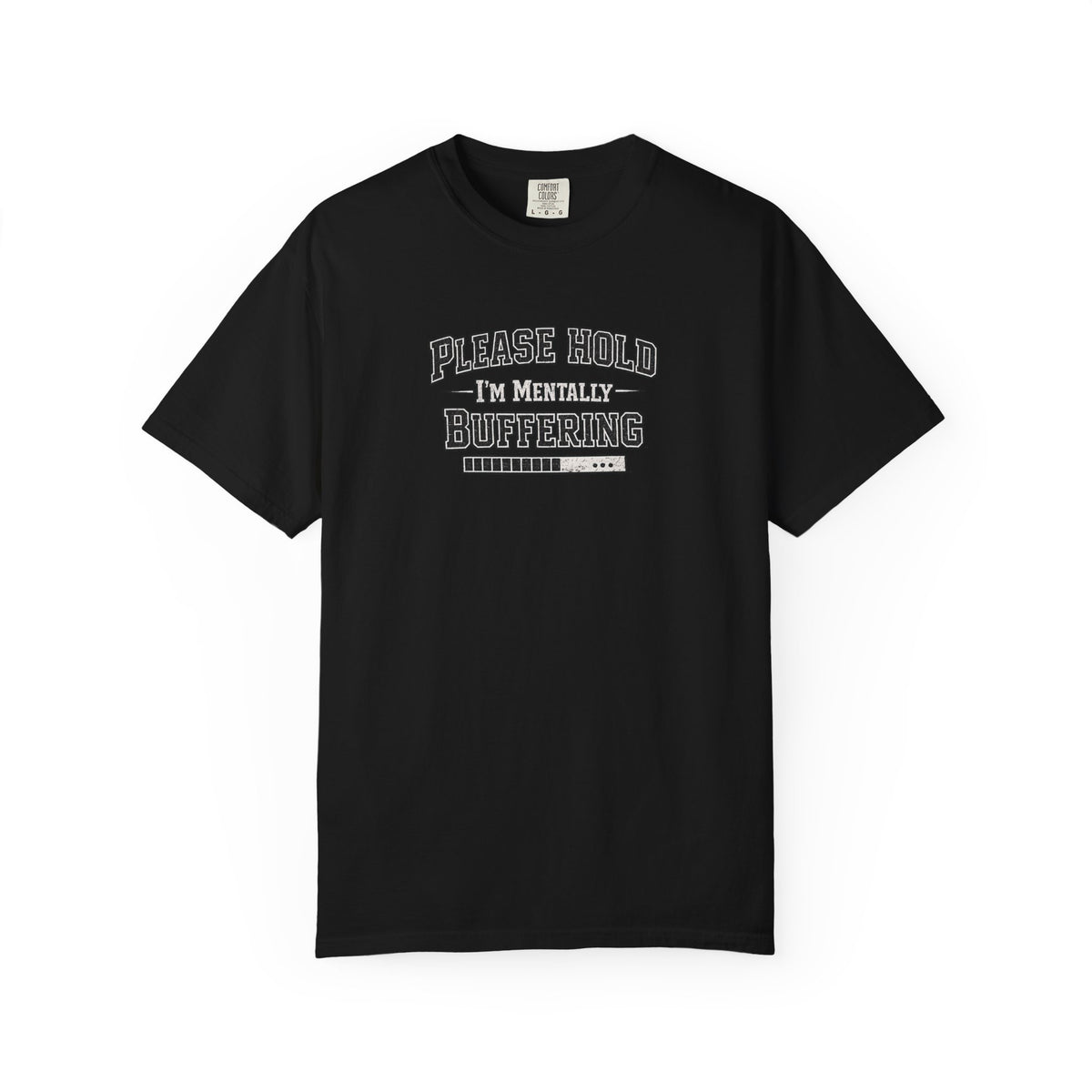 Mentally Buffering Comfort Colors T-shirt