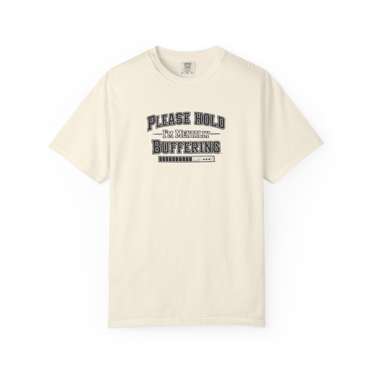 Mentally Buffering Comfort Colors T-shirt