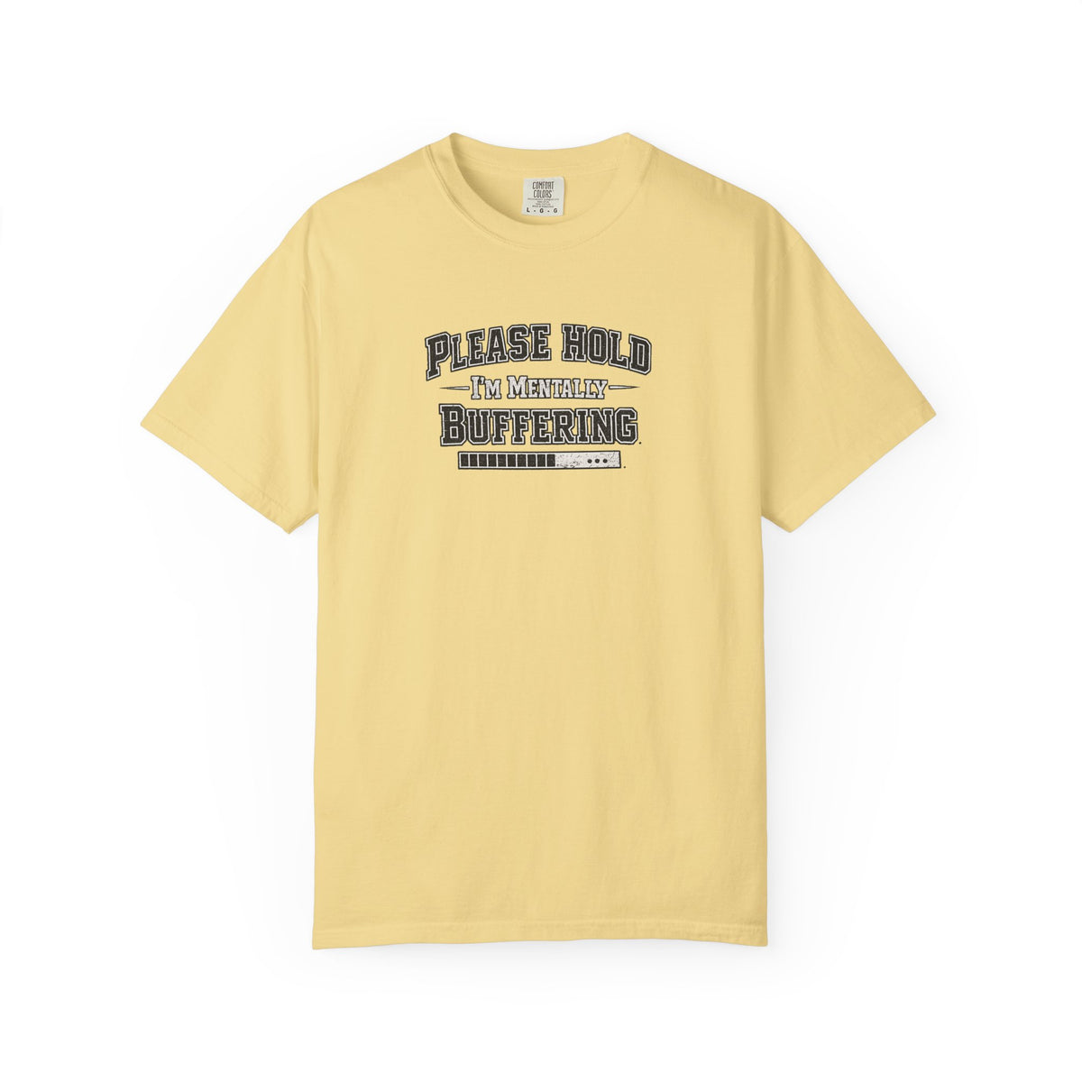 Mentally Buffering Comfort Colors T-shirt