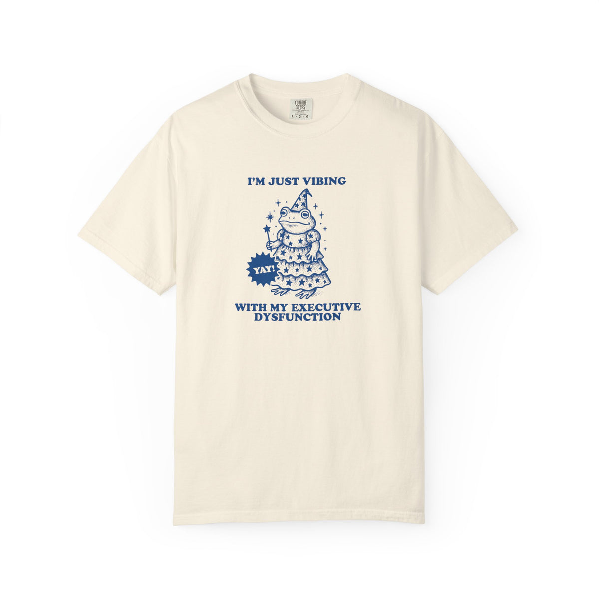 Executive Dysfunction Comfort Colors T-shirt