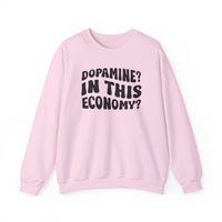 Dopamine In This Economy Crewneck Sweatshirt