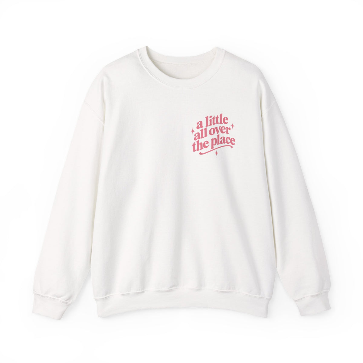 A Little All Over The Place  Crewneck Sweatshirt