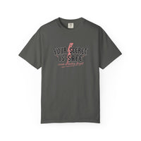 Your Secret Is Safe (cause i lowkey forgot) Comfort Colors T-shirt