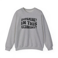 Dopamine In This Economy Crewneck Sweatshirt