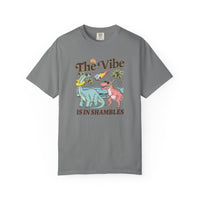 The Vibe Is In Shambles Comfort Colors T-shirt