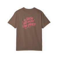 A Little All Over The Place Comfort Colors T-Shirt
