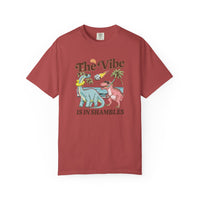 The Vibe Is In Shambles Comfort Colors T-shirt
