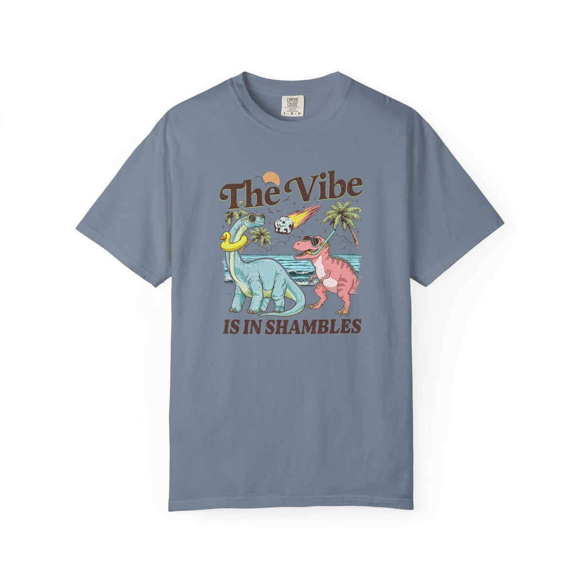 The Vibe Is In Shambles Comfort Colors T-shirt