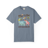 The Vibe Is In Shambles Comfort Colors T-shirt