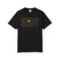 I Dont Struggle With ADHD Comfort Colors T-shirt