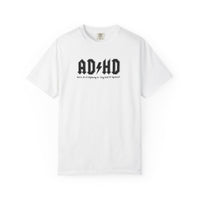 ADHD (Oh Look A squirrel) Comfort Colors T-shirt