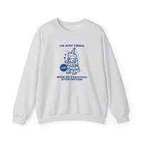 Executive Dysfunction Vibes Crewneck Sweatshirt