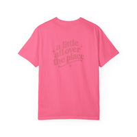 A Little All Over The Place Comfort Colors T-Shirt