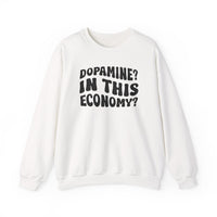 Dopamine In This Economy Crewneck Sweatshirt