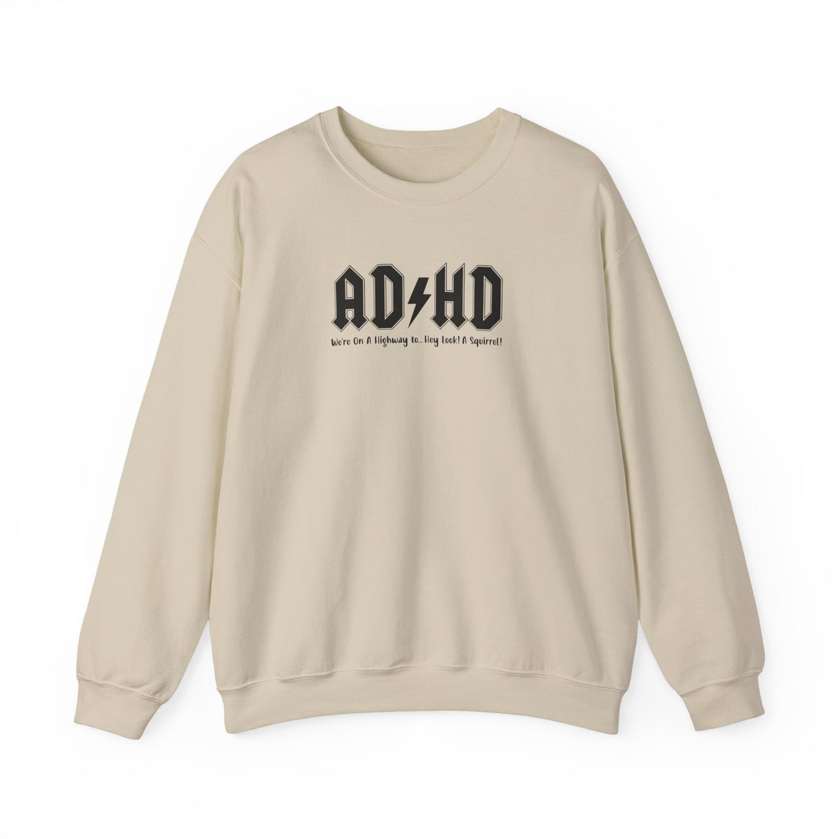 ADHD (Oh Look A Squirrel) Crewneck Sweatshirt