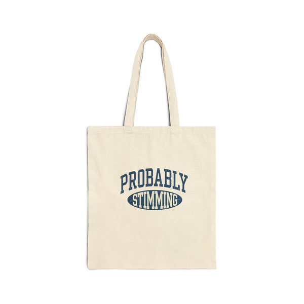 Probably Stimmimg Tote Bag