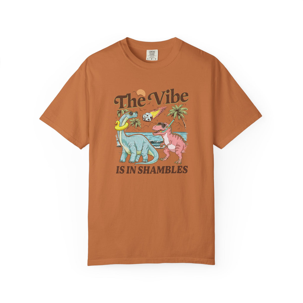 The Vibe Is In Shambles Comfort Colors T-shirt
