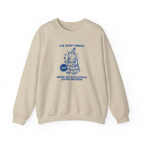 Executive Dysfunction Vibes Crewneck Sweatshirt
