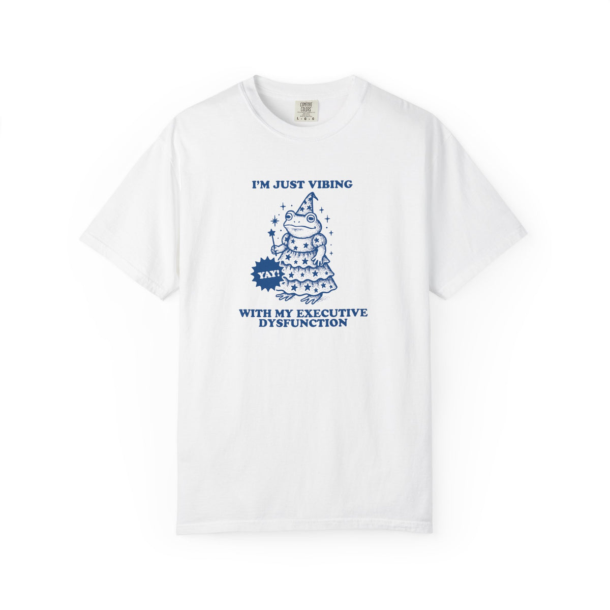 Executive Dysfunction Comfort Colors T-shirt
