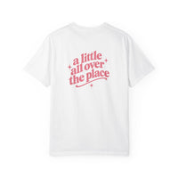 A Little All Over The Place Comfort Colors T-Shirt