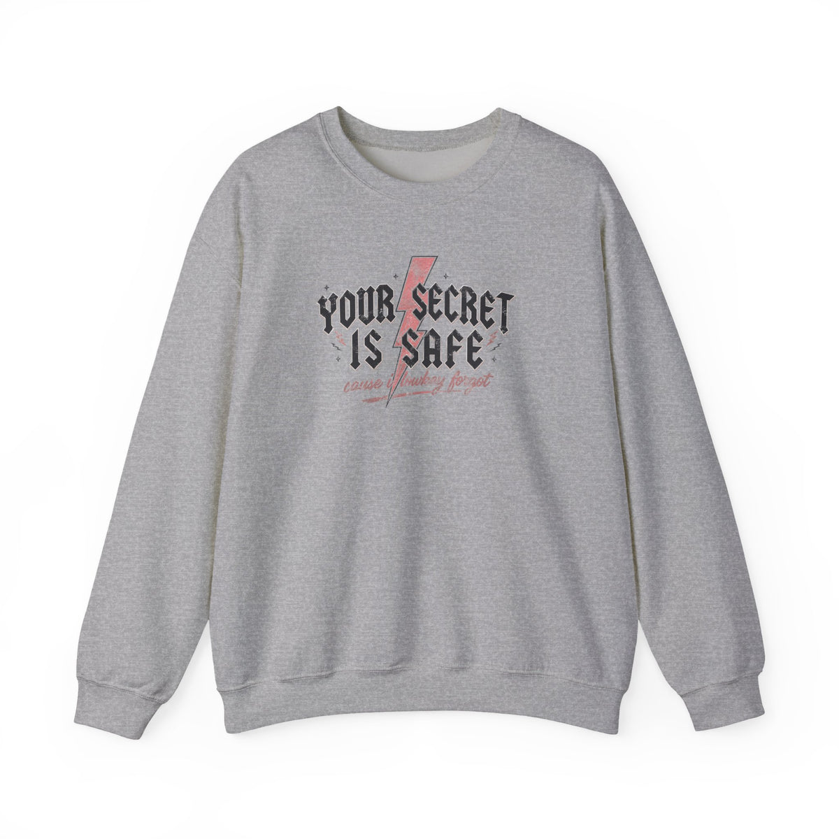 Your Secret Is Safe (cause i lowkey forgot) Crewneck Sweatshirt