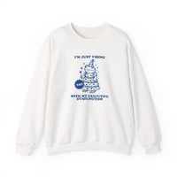 Executive Dysfunction Vibes Crewneck Sweatshirt