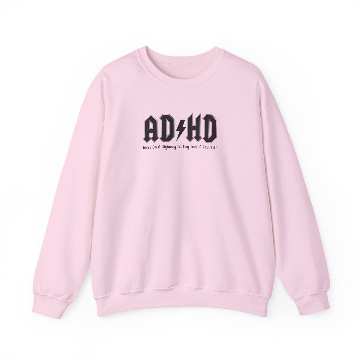 ADHD (Oh Look A Squirrel) Crewneck Sweatshirt