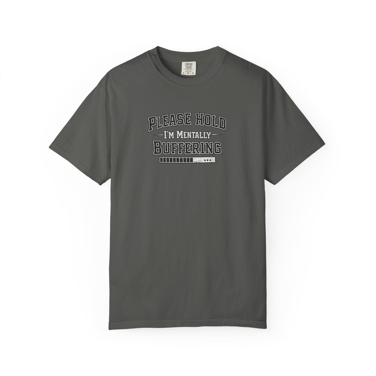Mentally Buffering Comfort Colors T-shirt