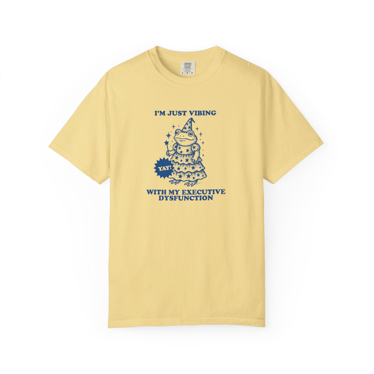 Executive Dysfunction Comfort Colors T-shirt