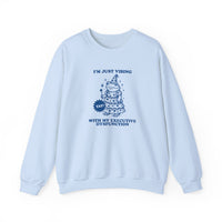 Executive Dysfunction Vibes Crewneck Sweatshirt