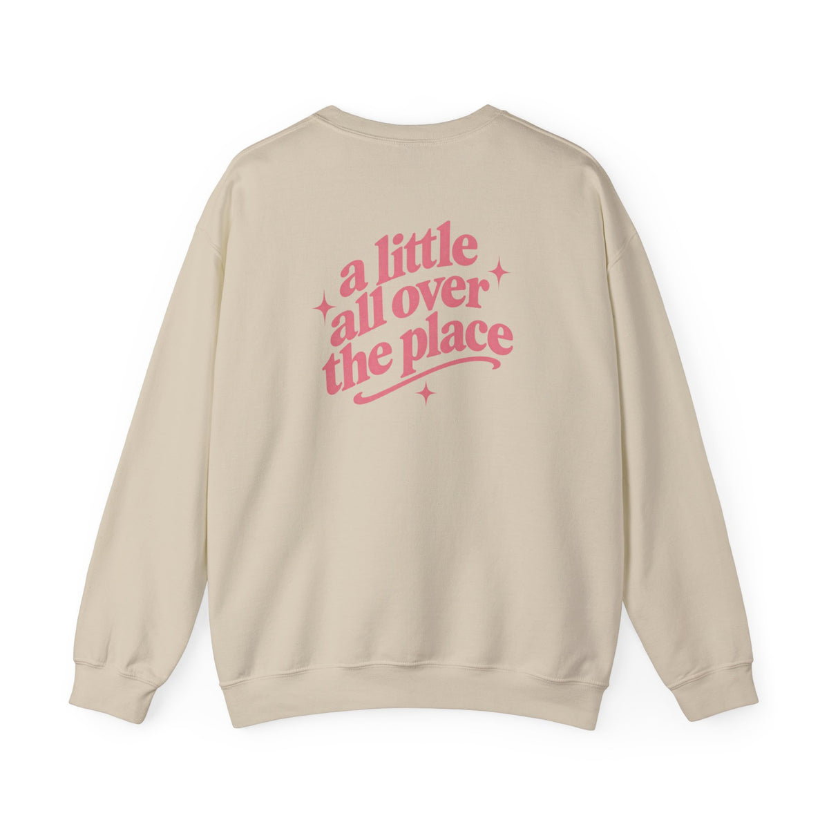 A Little All Over The Place  Crewneck Sweatshirt