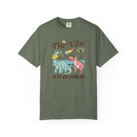 The Vibe Is In Shambles Comfort Colors T-shirt