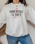 Your Secret Is Safe (cause i lowkey forgot) Crewneck Sweatshirt