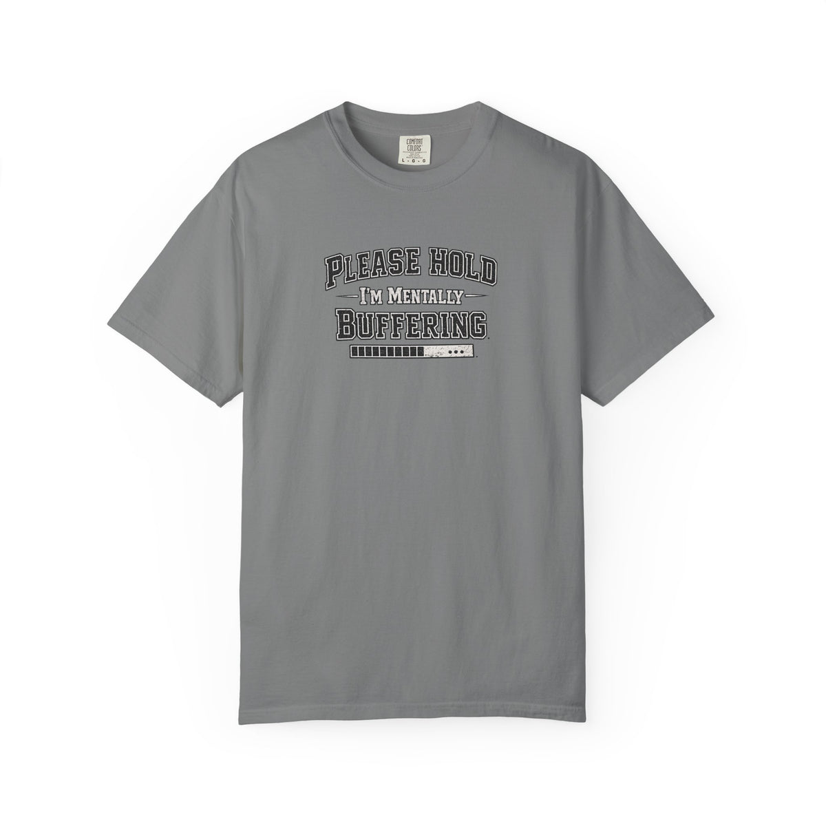 Mentally Buffering Comfort Colors T-shirt