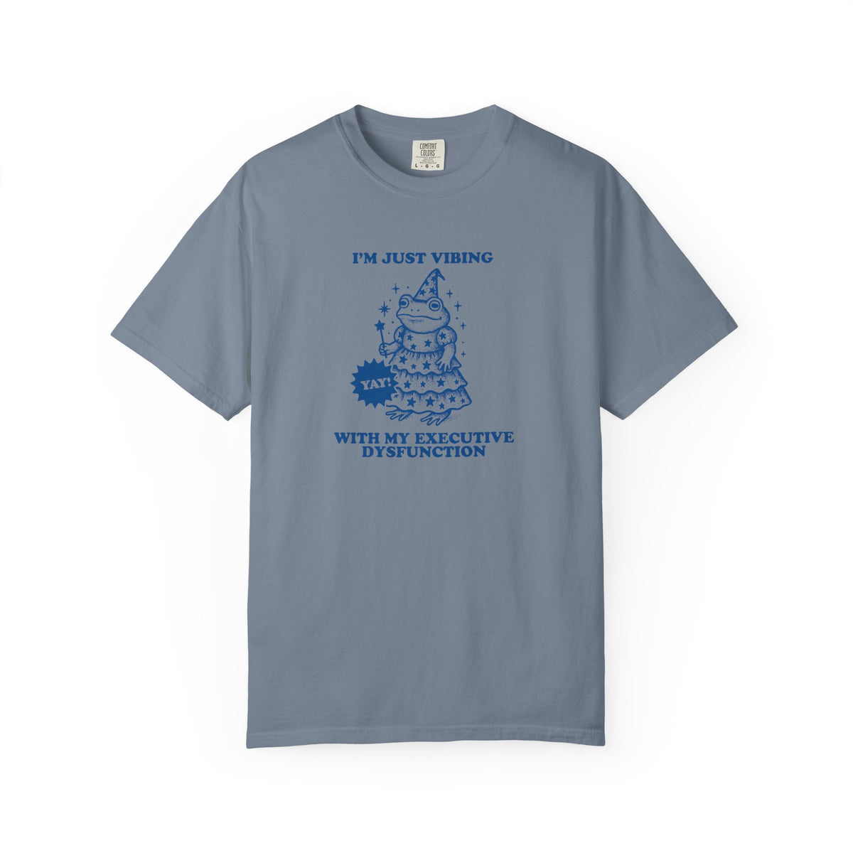 Executive Dysfunction Comfort Colors T-shirt