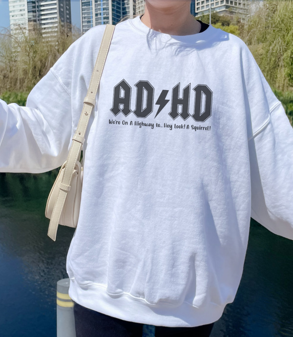 ADHD (Oh Look A Squirrel) Crewneck Sweatshirt