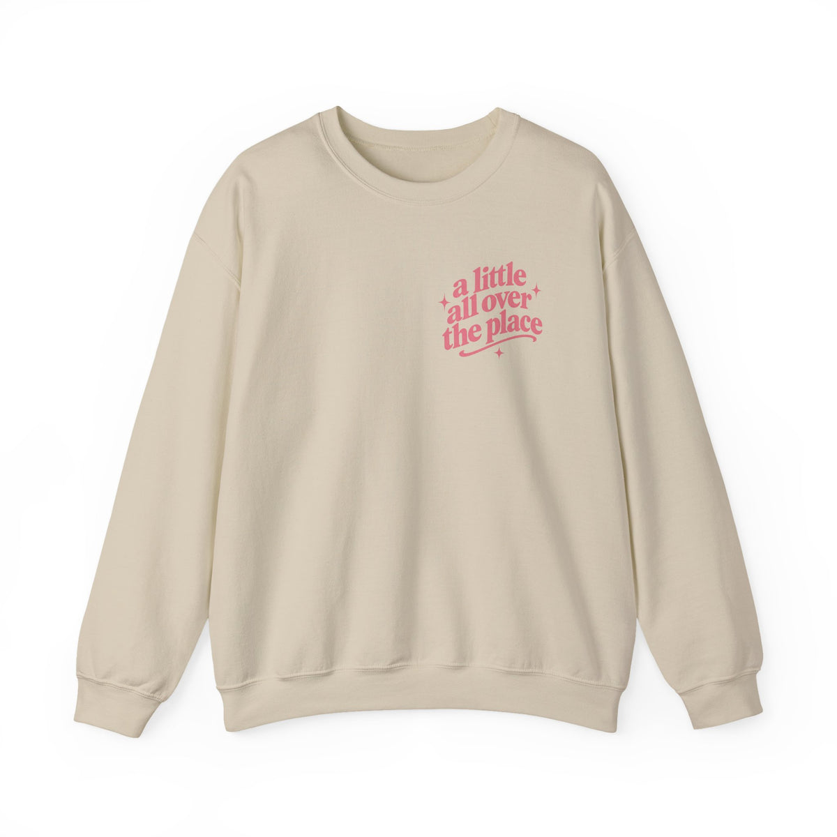 A Little All Over The Place  Crewneck Sweatshirt