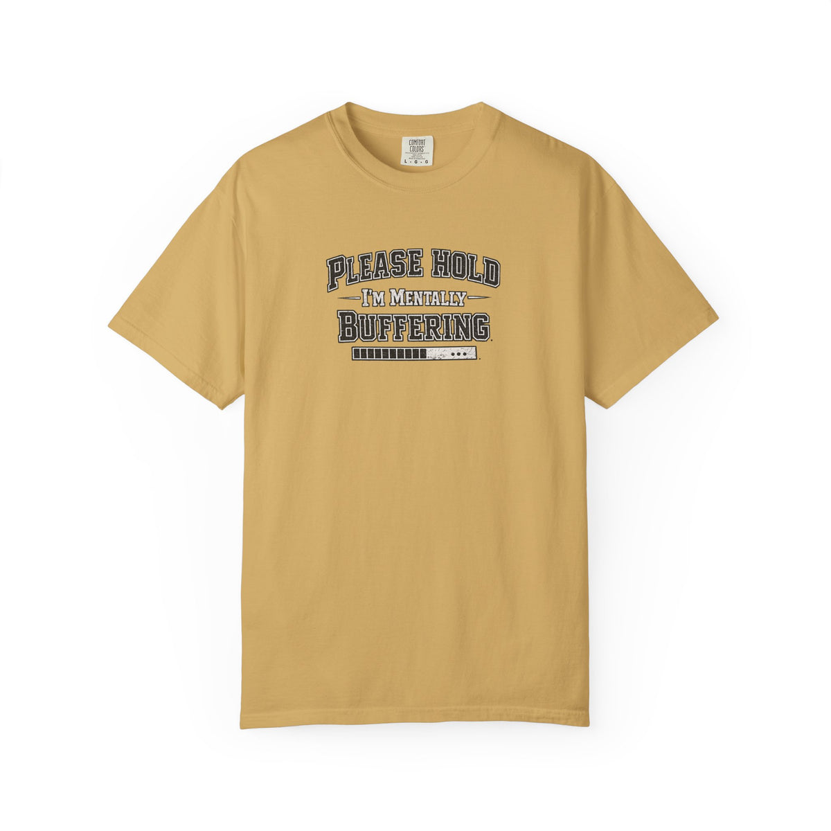 Mentally Buffering Comfort Colors T-shirt