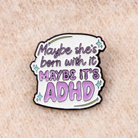 ADHD PIN 1PC